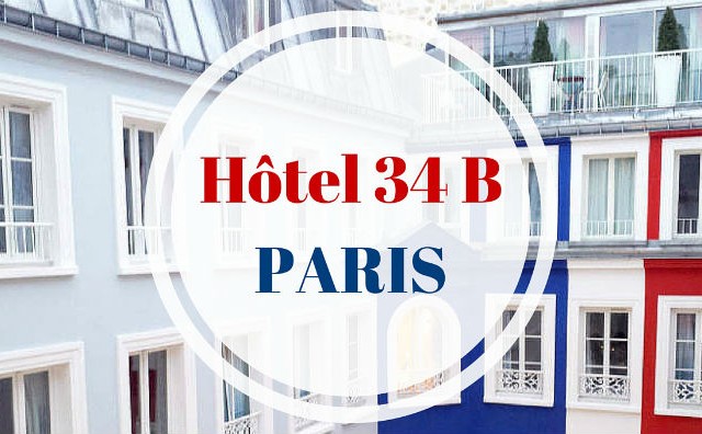 Avis sur l'hôtel 34B à Paris