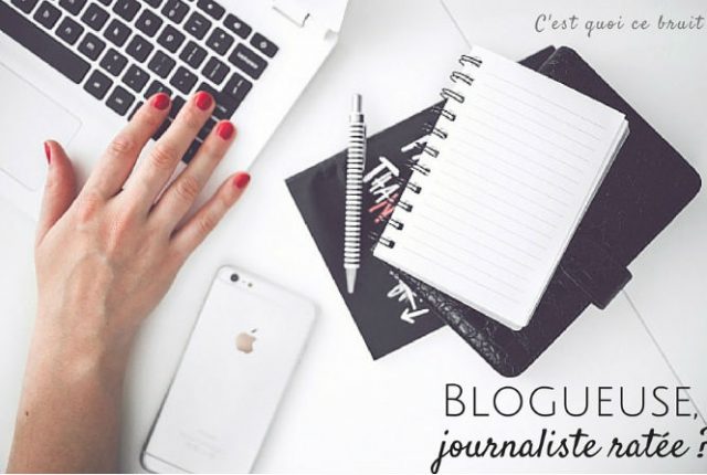 la blogueuse est-elle une journaliste ratée ?